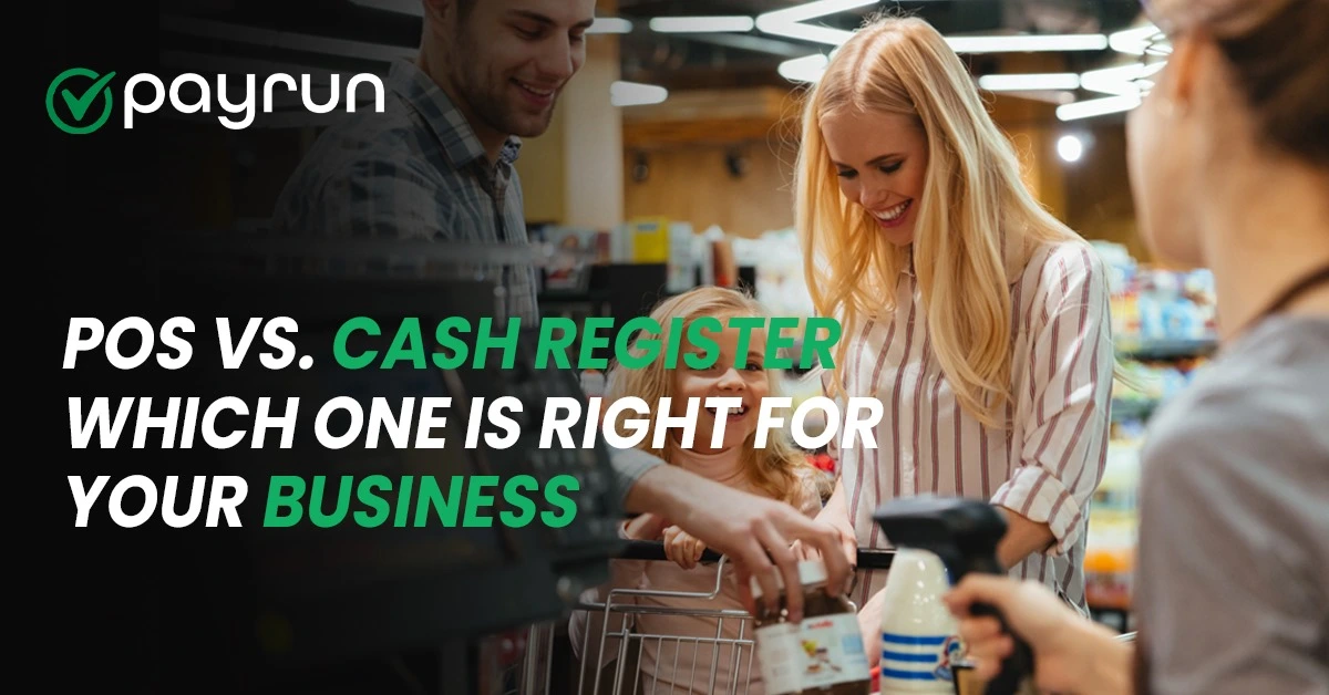 A family checking out groceries at a retail counter with the text “POS vs. Cash Register – Which One is Right for Your Business?” overlaid.