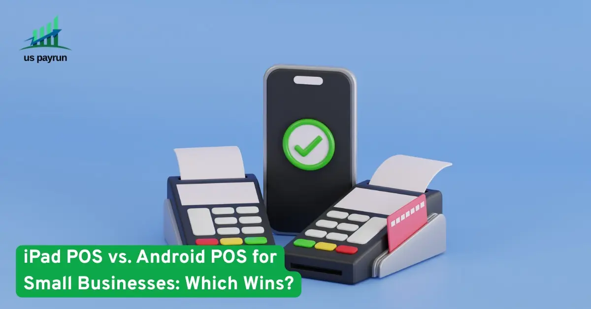Comparison between iPad POS and Android POS systems for small businesses, showing payment devices and mobile integration