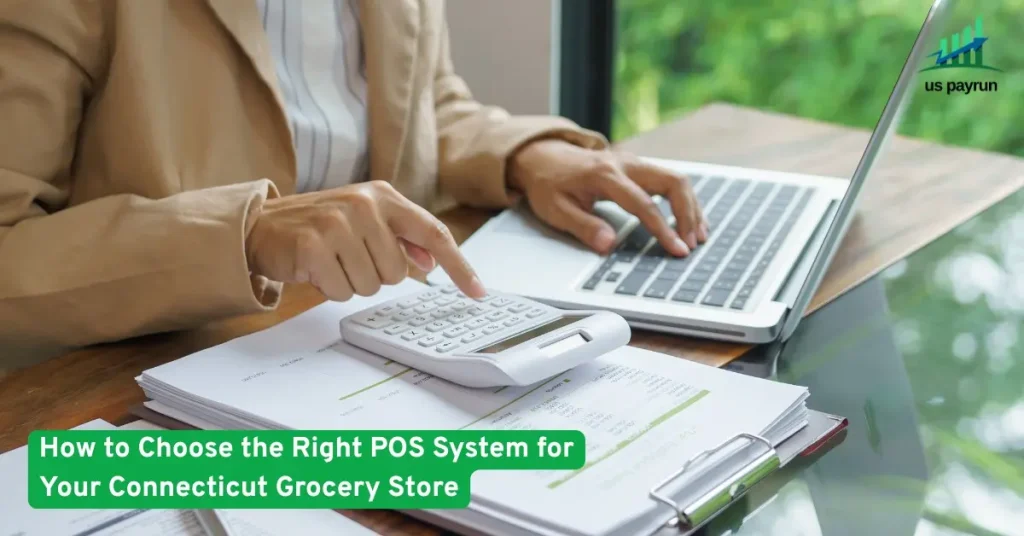 How to choose the right POS system for your Connecticut grocery store