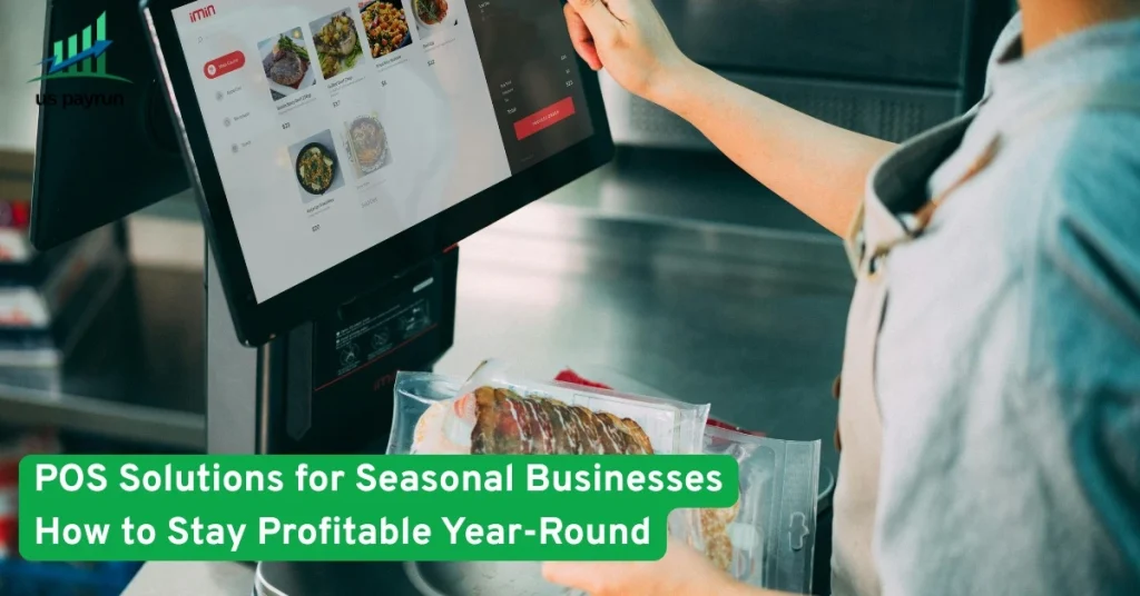POS Solutions for Seasonal Businesses - How to Stay Profitable Year-Round